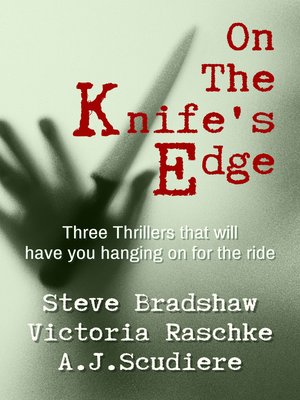 cover image of On the Knife's Edge--Three Novels to Keep You on the Edge of Your Seat